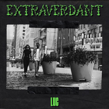 luc - Extraverdant (LA Lime Green Mix)