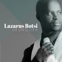 Lazarus Botsi - Ukunqoba