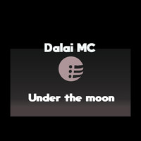 Dalai MC - Under the Moon