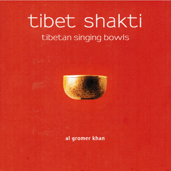 Al Gromer Khan - Tibet Shakti