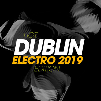 Various Artists - Hot Dublin Electro 2019 Edition