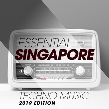 Various Artists - Essential Singapore Techno Music 2019 Edition