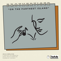 Brothertiger - On the Farthest Island