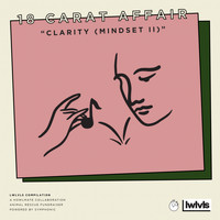 18 Carat Affair - Clarity (Mindset II)
