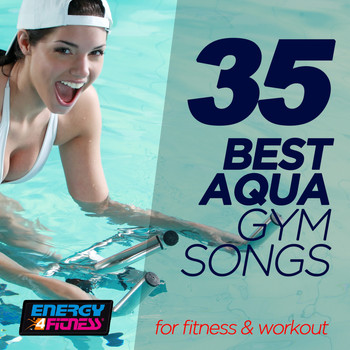 Various Artists - 35 Best Aqua Gym Songs For Fitness & Workout (35 Tracks For Fitness & Workout - 128 Bpm)