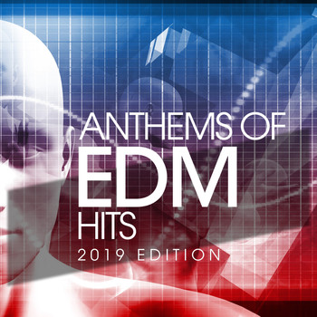 Various Artists - Anthems Of EDM Hits 2019 Edition