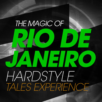 Various Artists - The Magic Of Rio De Janeiro Hardstyle Tales Experience