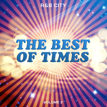 Various Artists - R&B City: The Best of Times, Vol. 2 (Explicit)