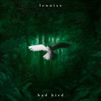 lennixx - Bad Bird