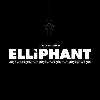 Elliphant - To The End