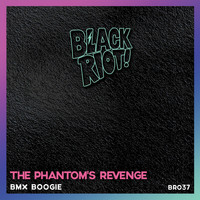 The Phantom's Revenge - BMX Boogie