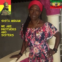 Sista Miriam - We Are Brothers And Sisters