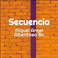 Miguel Angel Albentosa Bo - Secuencia