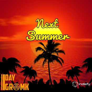 Day Gromk - Next Summer