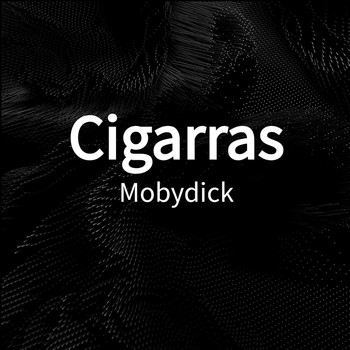 Mobydick - Cigarras