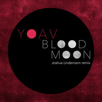 Yoav - Blood Moon (Joshua Lindemann Remix)