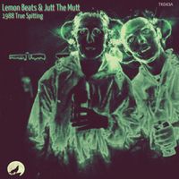 Lemon Beats, Jutt The Mutt - 1988 True Spitting