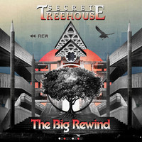 Secret Treehouse - The Big Rewind