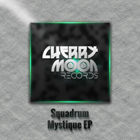 Squadrum - Mystique EP