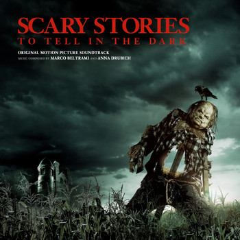 Marco Beltrami and Anna Drubich - Scary Stories to Tell in the Dark (Original Motion Picture Soundtrack)