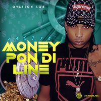 Jastyk - Money Pon Di Line