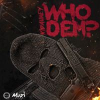 Kibauney - Who Dem