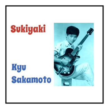 Kyu Sakamoto - Sukiyaki (Ue O Muite Arukō)