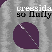 Cressida - So Fluffy