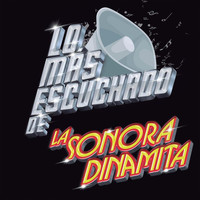La Sonora Dinamita - Lo Más Escuchado De