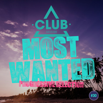 Various Artists - Most Wanted - Progressive Selection, Vol. 30