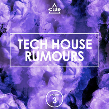 Various Artists - Tech House Rumours, Vol. 3