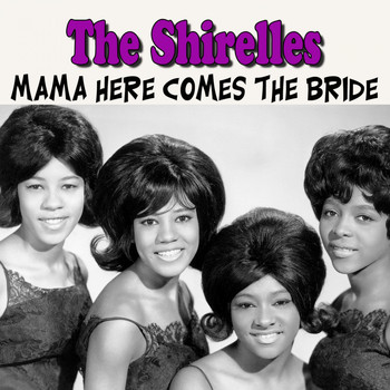 The Shirelles - Mama Here Comes the Bride