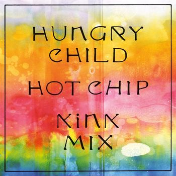 Hot Chip - Hungry Child (KiNK Mix)