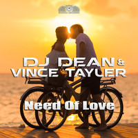 DJ Dean & Vince Tayler - Need of Love
