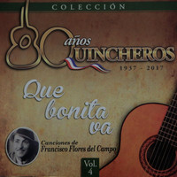 Los Huasos Quincheros - 80 Años Quincheros - Qué Bonita Va (Remastered)