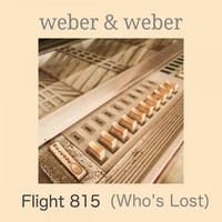 Weber & Weber - Flight 815 (Who's Lost)