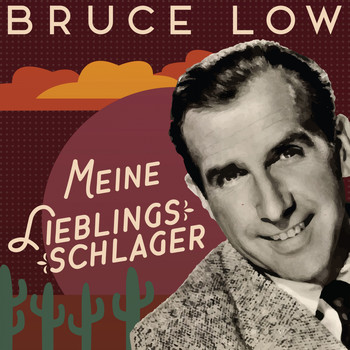 Bruce Low - Meine Lieblingsschlager