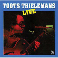 Toots Thielemans - Live