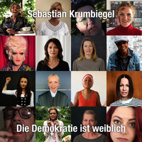 Sebastian Krumbiegel - Die Demokratie ist weiblich
