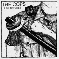 The Cops - First Offense