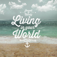 Jowell & Randy - Living in Your World