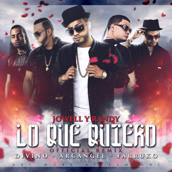 Jowell & Randy - Lo Que Quiero (Remix) [feat. Arcangel, Farruko & Divino]