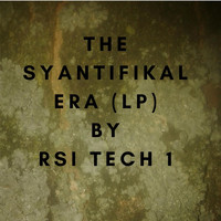 RSI tech 1 - The Syantifikal Era