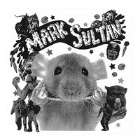 Mark Sultan - Filthy Rat