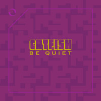 Catfish - Be Quiet