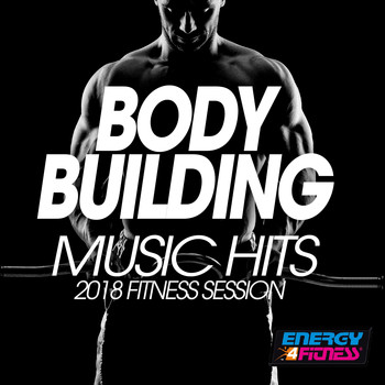 Various Artists - Body Building Music Hits 2018 Fitness Session
