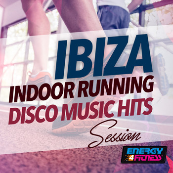 Various Artists - Ibiza Indoor Running Disco Music Hits Session