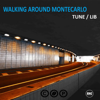 Tune / Lib - Walking Around Montecarlo