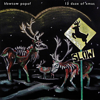Kowtow Popof - 13 Daze of Xmas