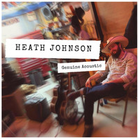 Heath Johnson - Genuine Acoustic